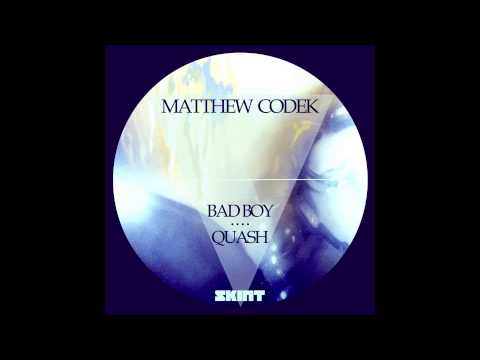 Matthew Codek - Bad Boy