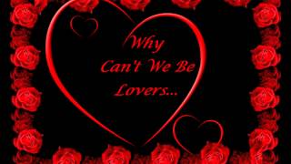 Why Can't We Be Lovers *** Lamont Dozier
