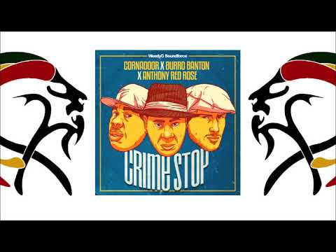 Cornadoor Ft  Burro Banton & Anthony Red Rose - Crime Stop (2019 Weedy G Soundforce & VPAL Music)