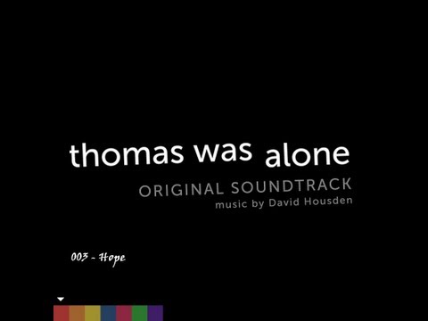 Thomas was Alone - OST #003 - Hope