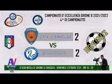 VIDEO HIGHLIGHTS - CITTA' DI SIRACUSA - SANTA CROCE -  ECCELLENZA G.B  2021/2022