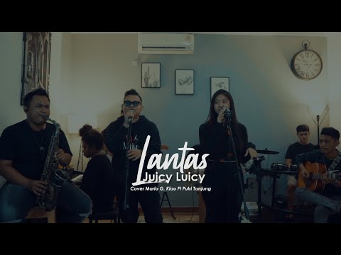 Lantas - Juicy Luicy | Live cover Mario G. Klau Ft Putri Tanjung [LOAD LINE MUSIC]