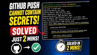 #GIT - 14 | GitHub Push Cannot Contain Secrets Error (GH013) | Fix in 2 Minutes |
