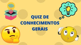 QUIZ DE CONHECIMENTOS GERAIS COM RESPOSTAS