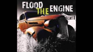Flood The Engine - Flood The Engine
