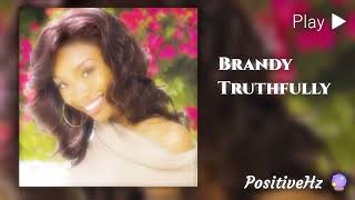 Brandy - Truthfully (Authentic 639Hz Love &amp; Connection)