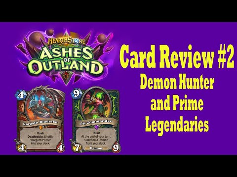 Lots of Demon Hunter Cards and Prime Legendaries! - Hearthstone Ashes of Outland Card Review #2