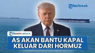 Rangkuman Konflik Iran-AS: Trump Luncurkan Proyek Kebebasan di Selat Hormuz, Warga Eropa Dukung Iran