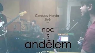Video Čenislav Horda - Noc s andělem (live)