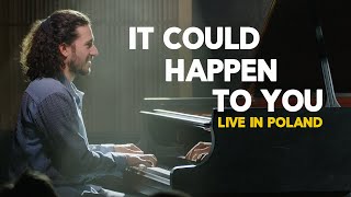 It Could Happen To You  -  Live in Warsaw