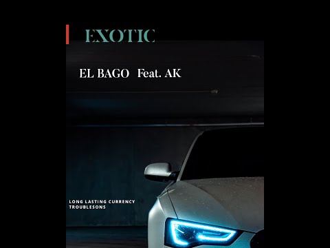 Exotic- El Bago Feat. AK