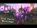 Outrageous | Pre Rework Taric Montage