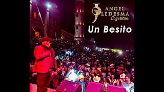 Un Besito - El Coyote José Angel Ledesma