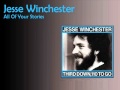 Jesse Winchester - All Of Your Stories