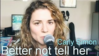 Better Not Tell Her (Carly Simon acoustic cover with piano) ~ Gabriela Zapata