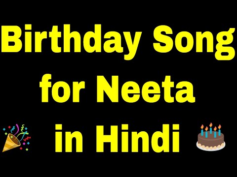 Birthday Song for Neeta - Happy Birthday Song for Neeta