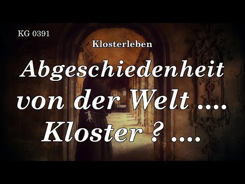 BD 0391 - ABGESCHIEDENHEIT VON DER WELT .... KLOSTER ? ....