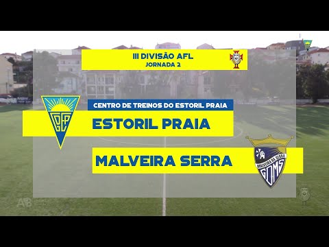 Estoril Praia vs Malveira da Serra | 2ª Jornada III Divisão Distrital AFL 2021-22