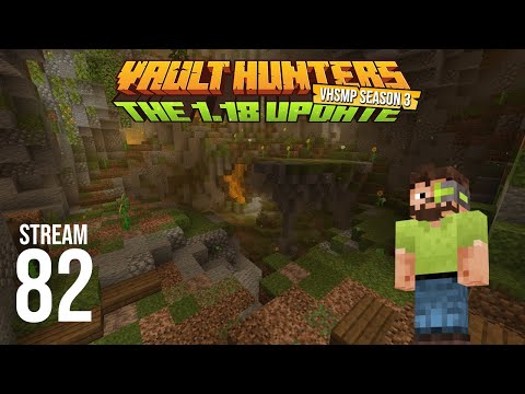 Vault Hunters SMP Season 3 - Stream 82 VOD - Vault Hunters 1.18