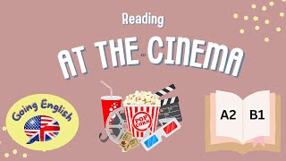 (A2 -B1) At the Cinema -  📖 Reading Comprehension