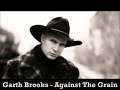 Against The Grain by Garth Brooks