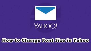 How to Change Font Size in Yahoo Email