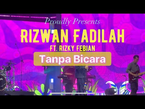 Rizwan Fadilah - Tanpa Bicara (ft. Rizky Febian) LiVE 23 Feb 2025 Weekend Project #2 Senayan Park