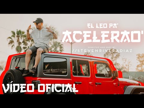 El Leo Pa' - Acelerao' (Video Oficial)