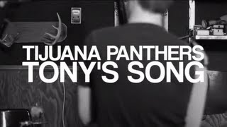 Tijuana Panthers - Tony's Song - FILTER Magazine Presents