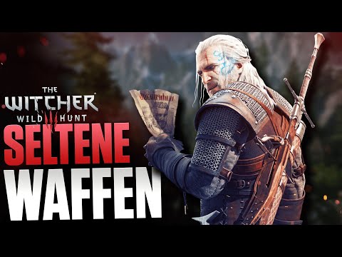 3 SELTENE Waffen in The Witcher 3 die du verpasst hast - Witcher 3 beste Waffen