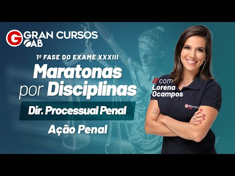 Maratonas por Disciplinas 1ª Fase do Exame XXXIII | Dir. Proc. Penal – Ação Penal