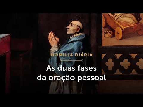 Homilia Diária | As duas fases da oração pessoal (Terça-feira da 2ª Sem. do Tempo Comum - 19/01/26)