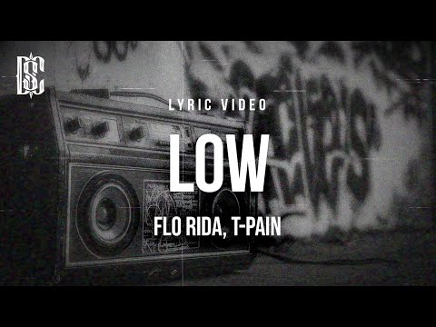 Flo Rida, T-Pain - Low | Lyrics