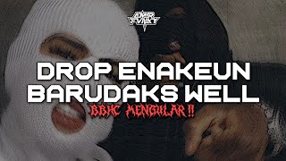 Download lagu DROP ENAKEUN BARUDAKS WELL X JJ BBHC MENGULAR TIRIZZZ ABISS!! 🥶 mp3