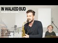Chad LB Standard Sessions #20 - In Walked Bud (Thelonious Monk)