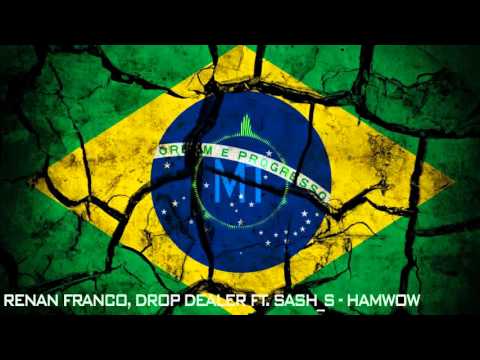 Renan Franco, Drop Dealer Ft. Sash_S - HamWow (Original Mix)(Sick Bedroom Exclusive)