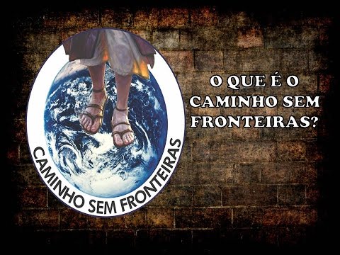 O que é o Caminho Sem Fronteiras?