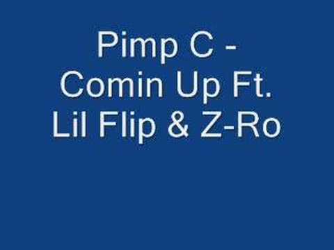 Pimp C - Comin Up Ft. Lil Flip & Z-Ro