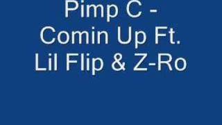 Pimp C - Comin Up Ft. Lil Flip &amp; Z-Ro