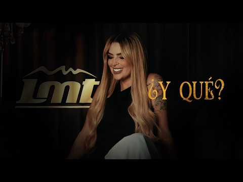 LMT – ¿Y Qué?