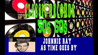 JOHNNIE RAY - AS TIME GOES BY