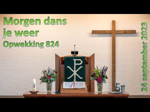 Opwekking 824 - Morgen dans je weer