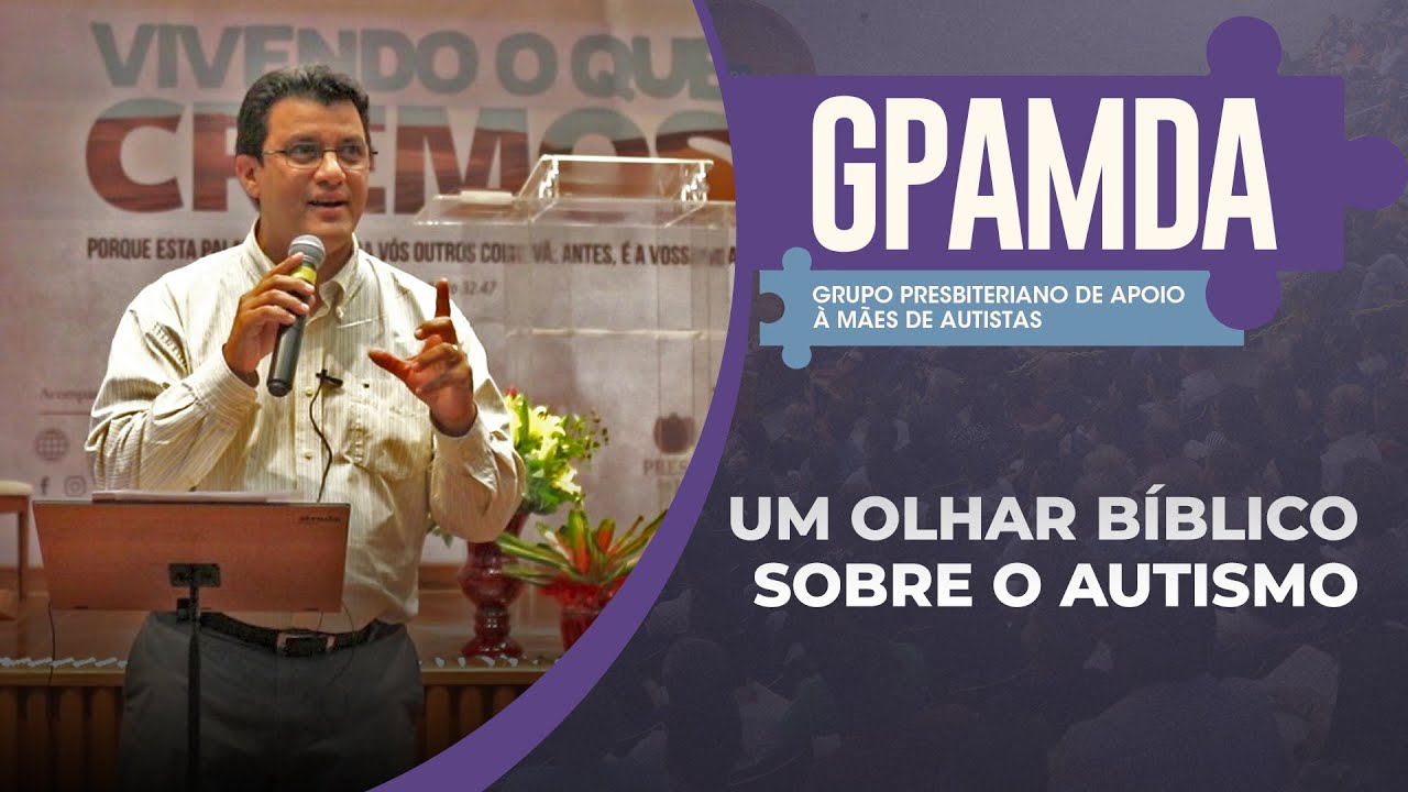 Um olhar bíblico sobre o autismo | GPAMDA