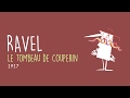 Ravel, Le Tombeau de Couperin, Menuet, 1917 (extrait)