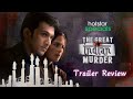 The Great Indian Murder trailer review  🔥|| Hotstar Specila || Pratik Gandhi || Richa chaddha
