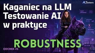 Pies na ruchliwej ulicy. Testowanie odporności (Robustness) modeli LLM na chaos
