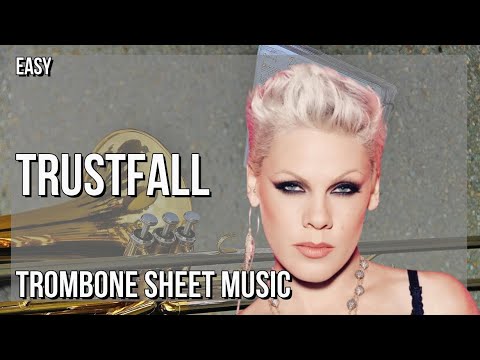 Trombone Sheet Music: How to play Trustfall by Pink