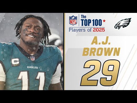 29: A.J. Brown (WR, Eagles) | Top 100 Players of 2025
