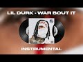 Lil Durk - War Bout It ft. 21 Savage (INSTRUMENTAL)