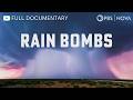 RAIN BOMBS | FULL DOCUMENTARY | NOVA | PBS
